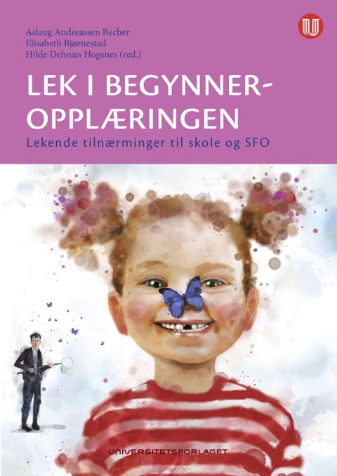 Lek i begynneropplæringen - lekende tilnærminger til skole og SFO
