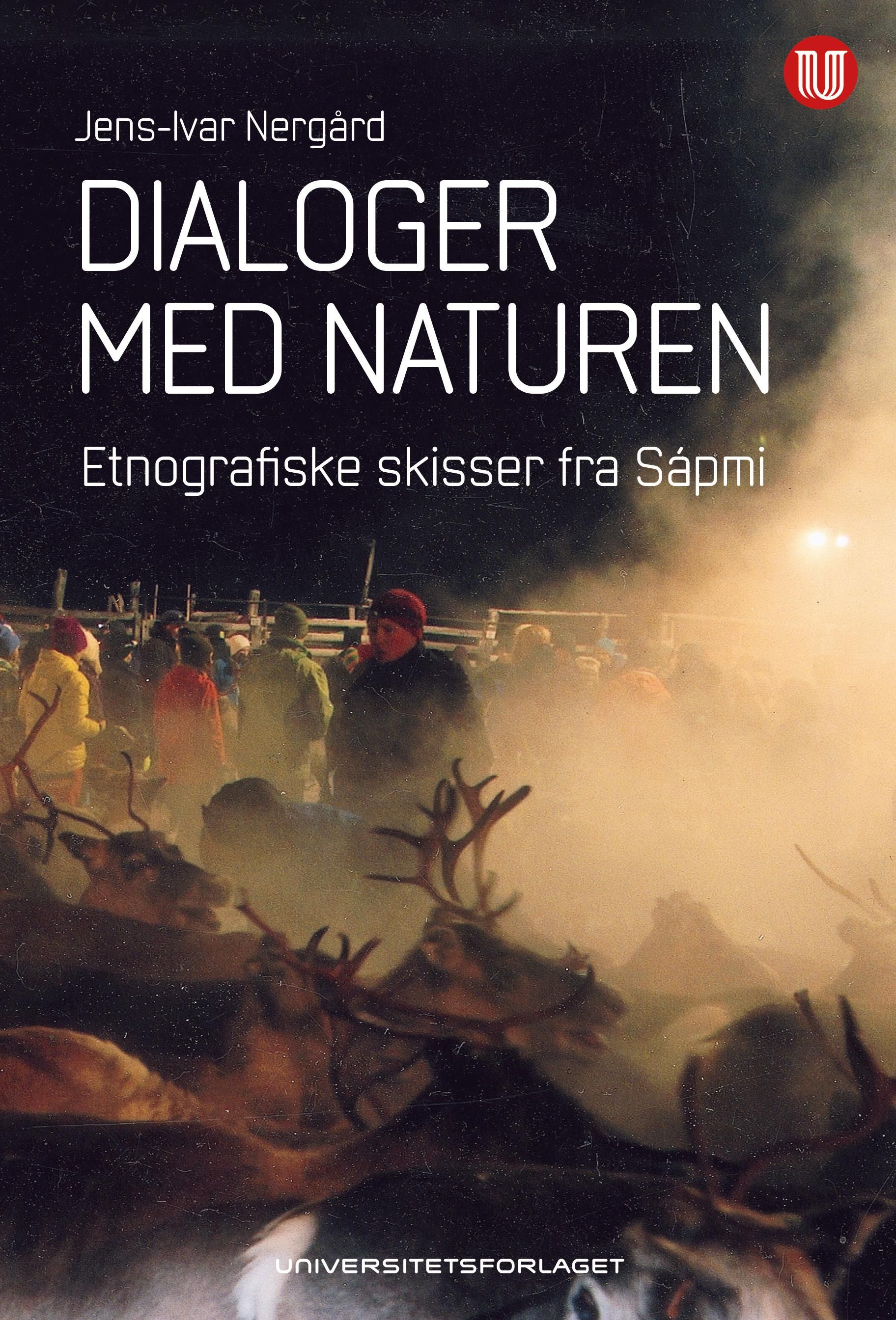 Dialoger med naturen - etnografiske skisser fra Sápmi