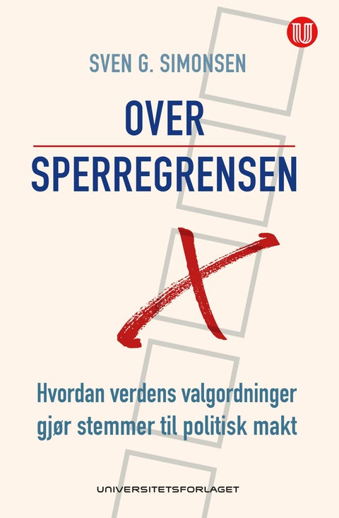 Over sperregrensen - hvordan verdens valgordninger gjør stemmer til politisk makt