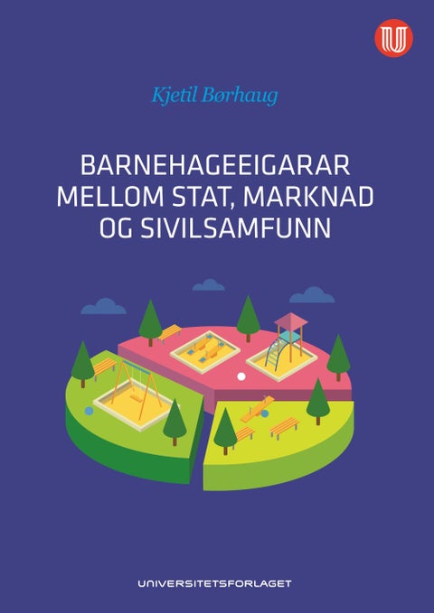 Barnehageeigarar mellom stat, marknad og sivilsamfunn