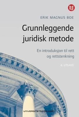 Grunnleggende juridisk metode - en introduksjon til rett og rettstenkning