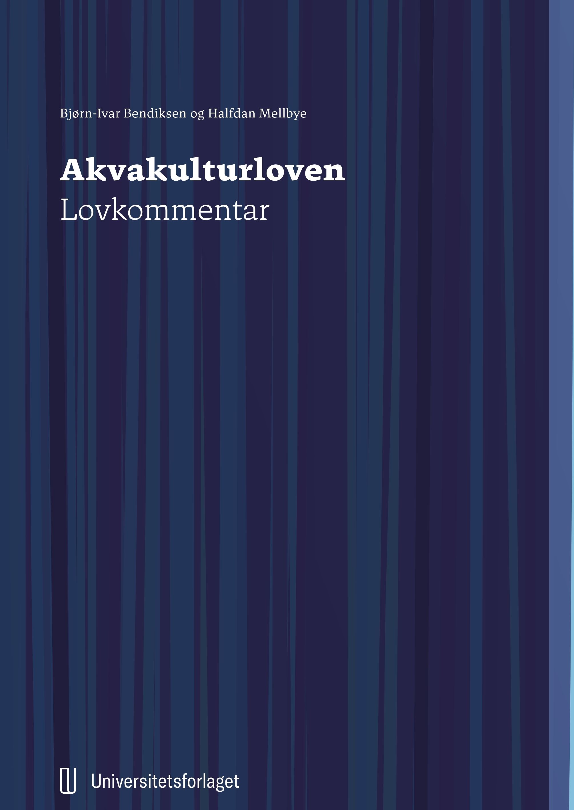 Akvakulturloven - lov 17. juni 2005 nr. 79 om akvakultur : lovkommentar