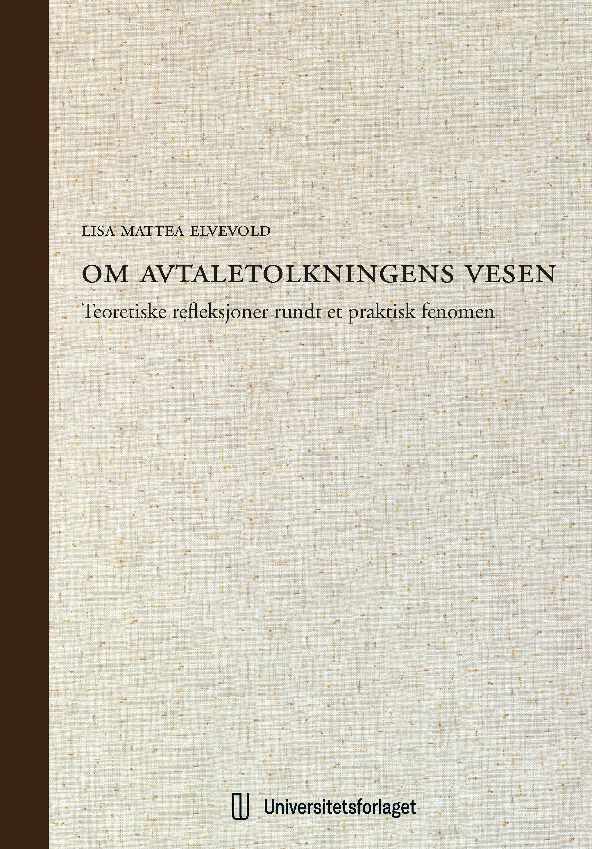 Om avtaletolkningens vesen