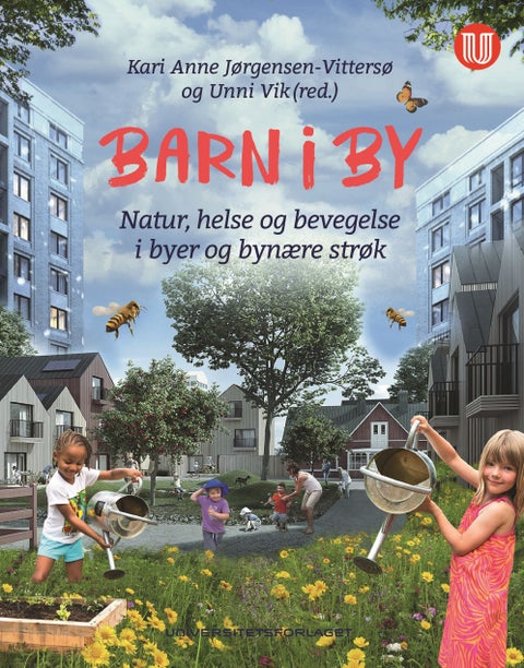 Barn i by - natur, helse og bevegelse i byer og bynære strøk