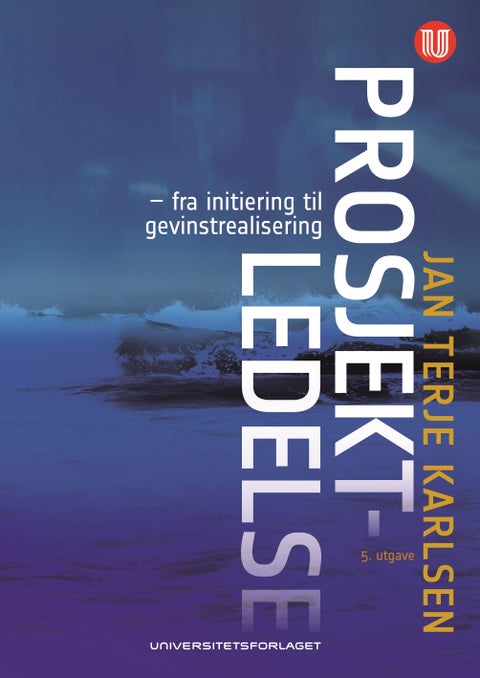 Prosjektledelse - fra initiering til gevinstrealisering