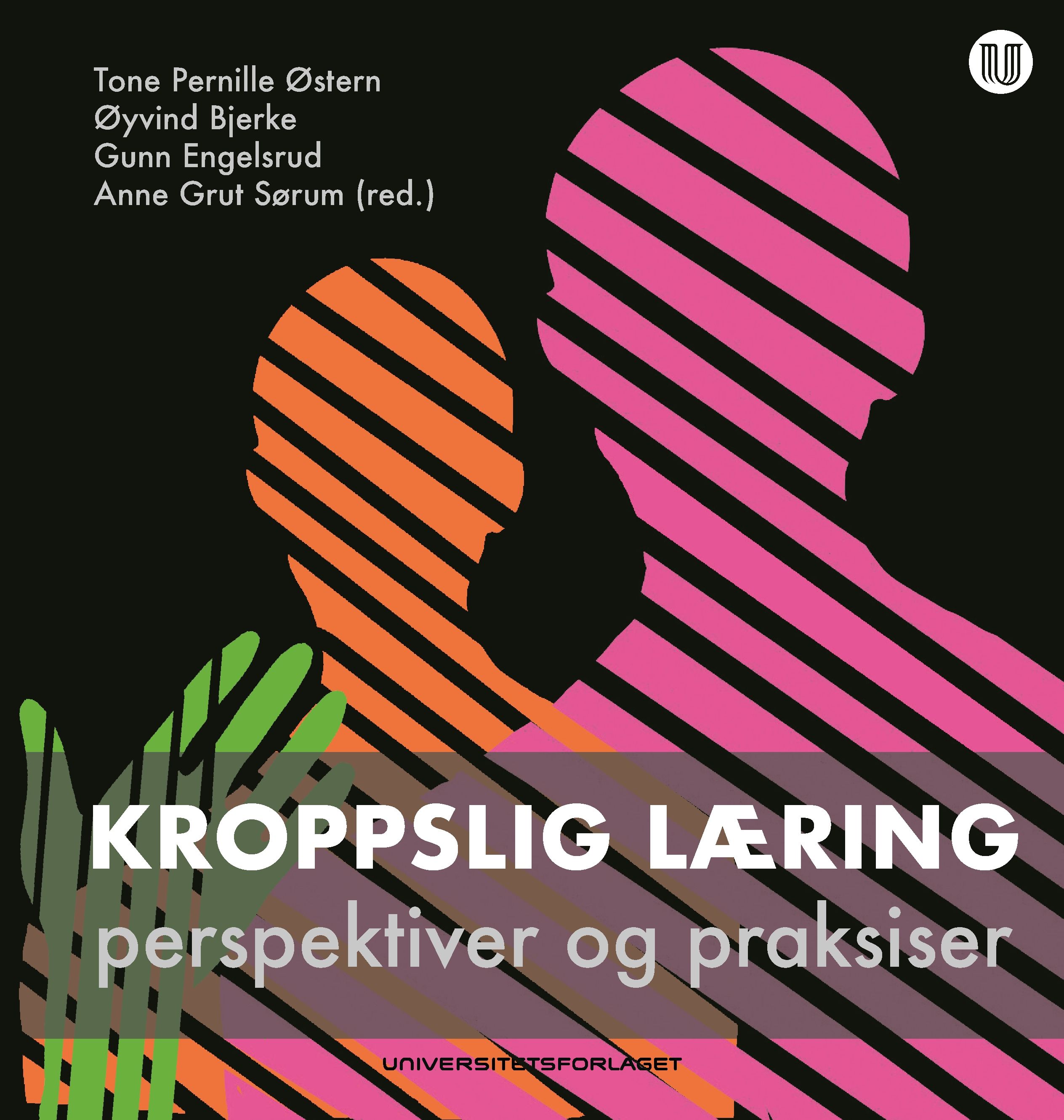 Kroppslig læring - perspektiver og praksiser