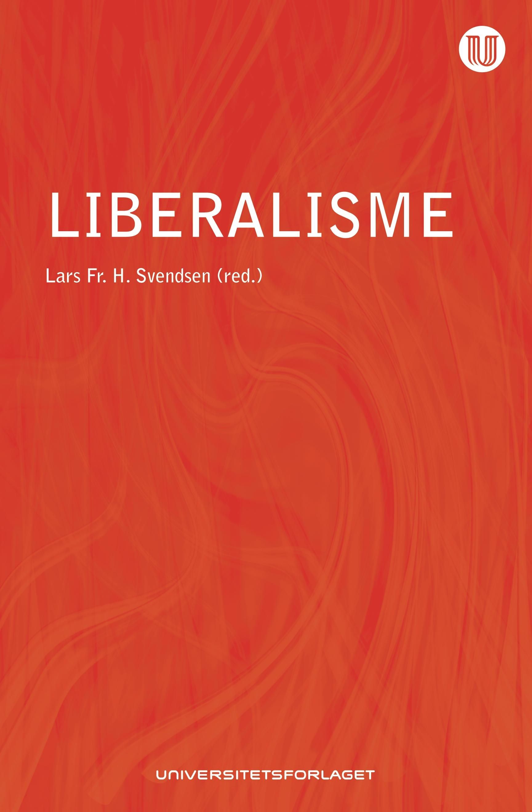 Liberalisme - politisk frihet fra John Locke til Amartya Sen