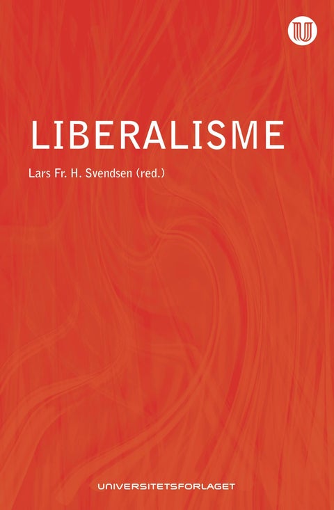 Liberalisme - politisk frihet fra John Locke til Amartya Sen