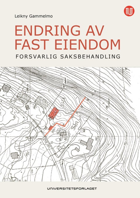 Endring av fast eiendom - forsvarlig saksbehandling