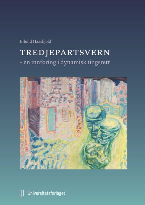 Tredjepartsvern - en innføring i dynamisk tingsrett