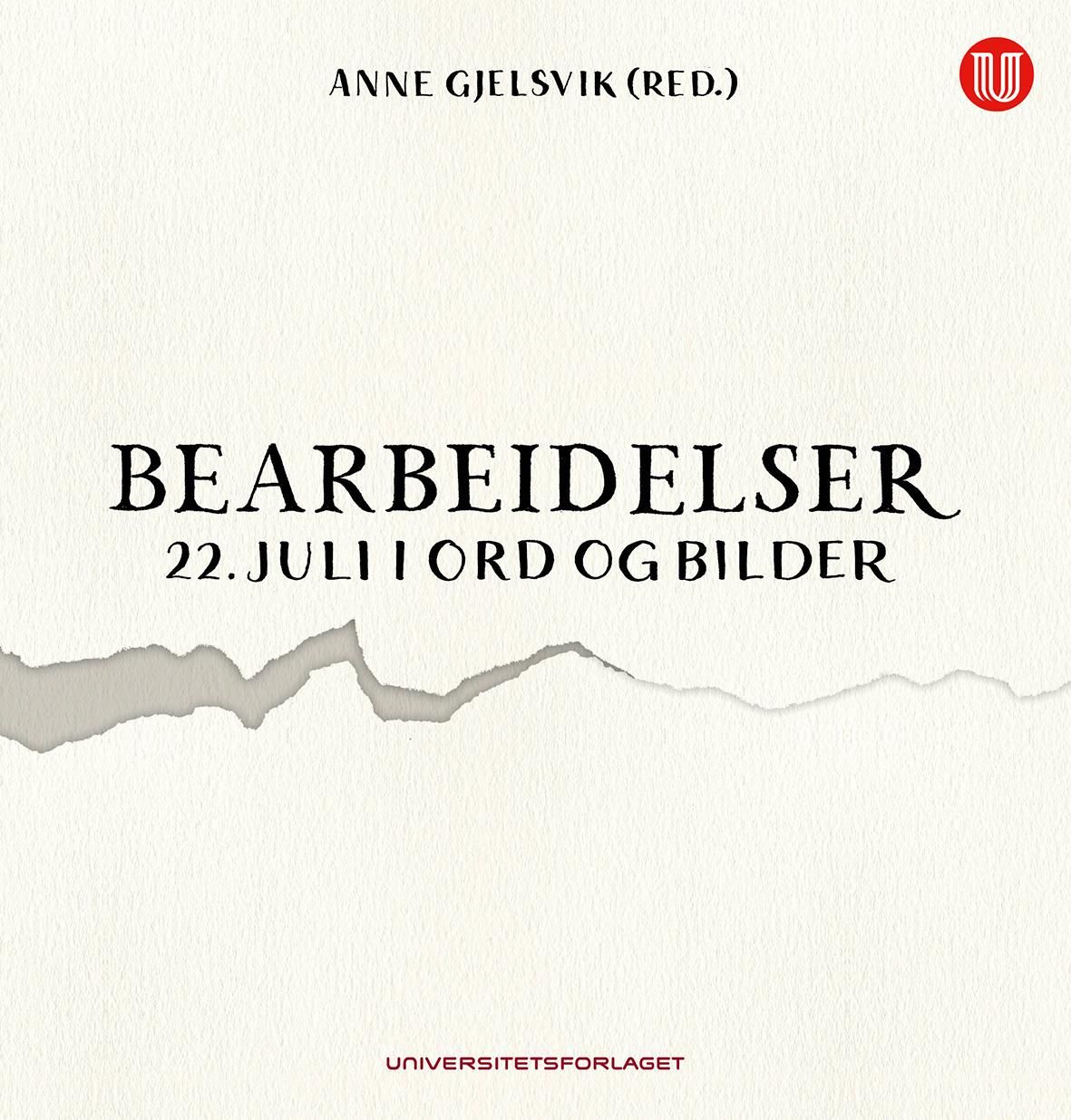 Bearbeidelser - 22. juli i ord og bilder