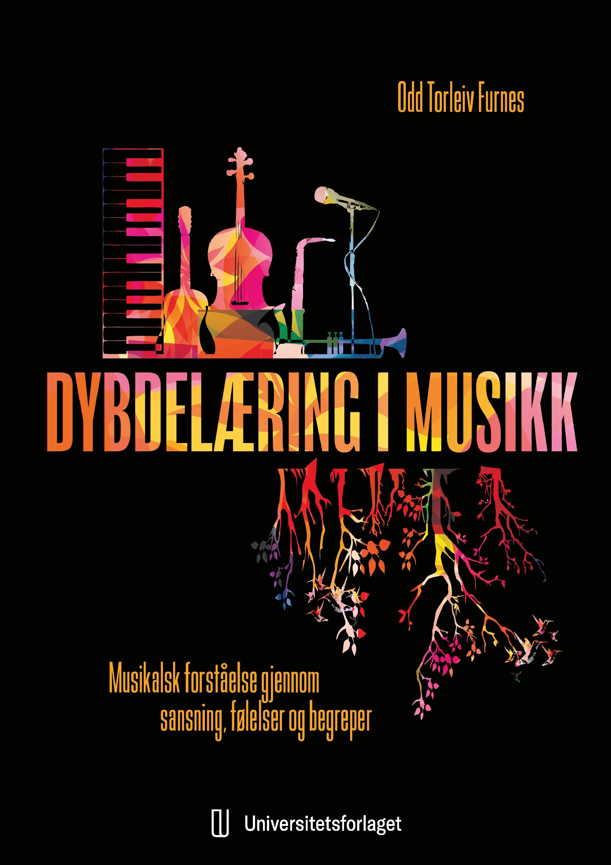Dybdelæring i musikk - musikalsk forståelse gjennom sansning, følelser og begreper