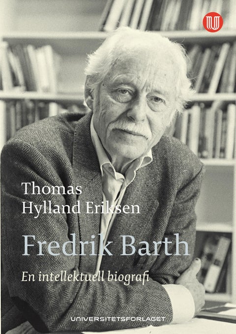 Fredrik Barth - en intellektuell biografi