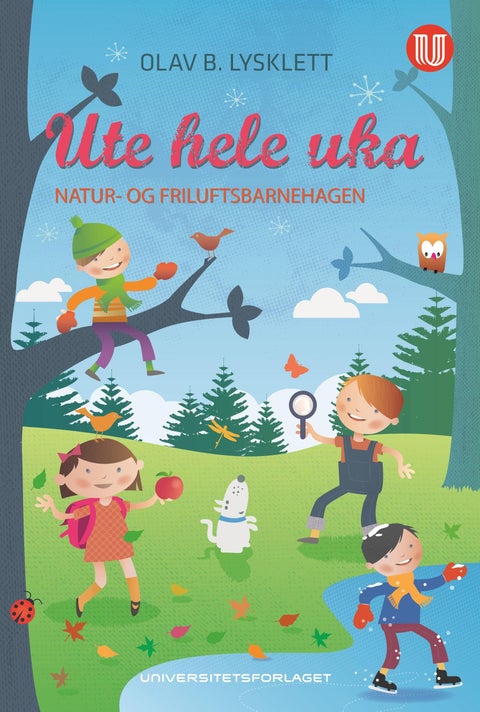 Ute hele uka - natur-og friluftsbarnehagen