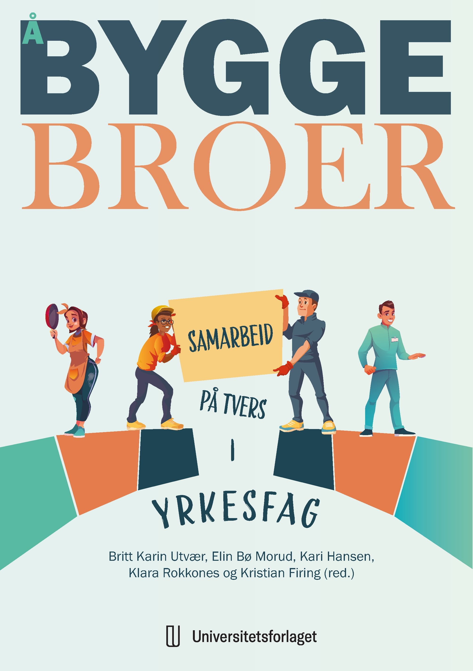 Å bygge broer - samarbeid på tvers i yrkesfag