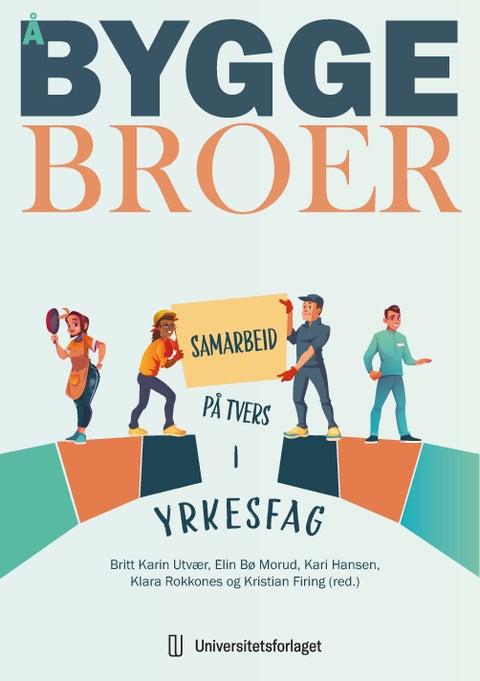 Å bygge broer - samarbeid på tvers i yrkesfag