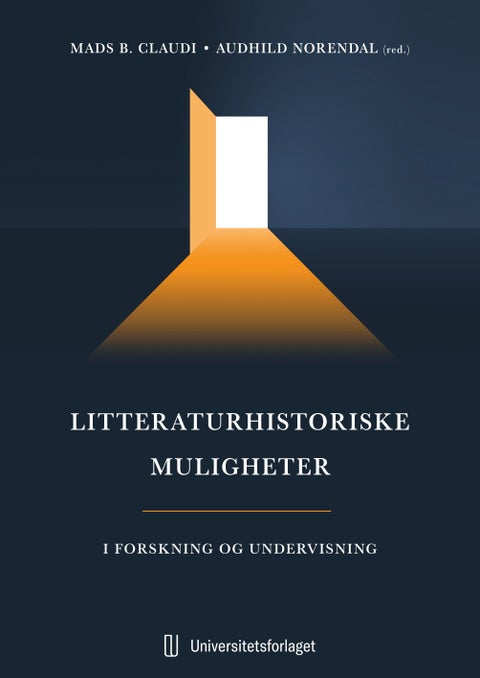 Litteraturhistoriske muligheter - i forskning og undervisning