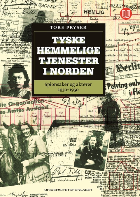 Tyske hemmelige tjenester i Norden - spionsaker og aktører 1930-1950
