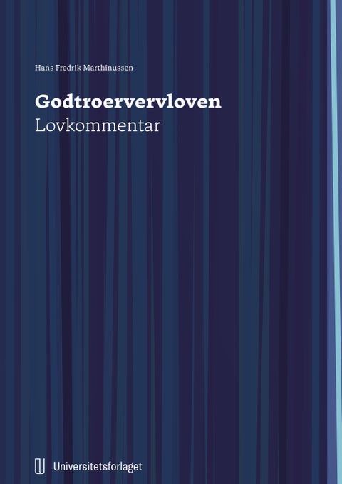Godtroervervloven - lov 2. juni 1978 nr. 37 om godtroerverv av løsøre : lovkommentar