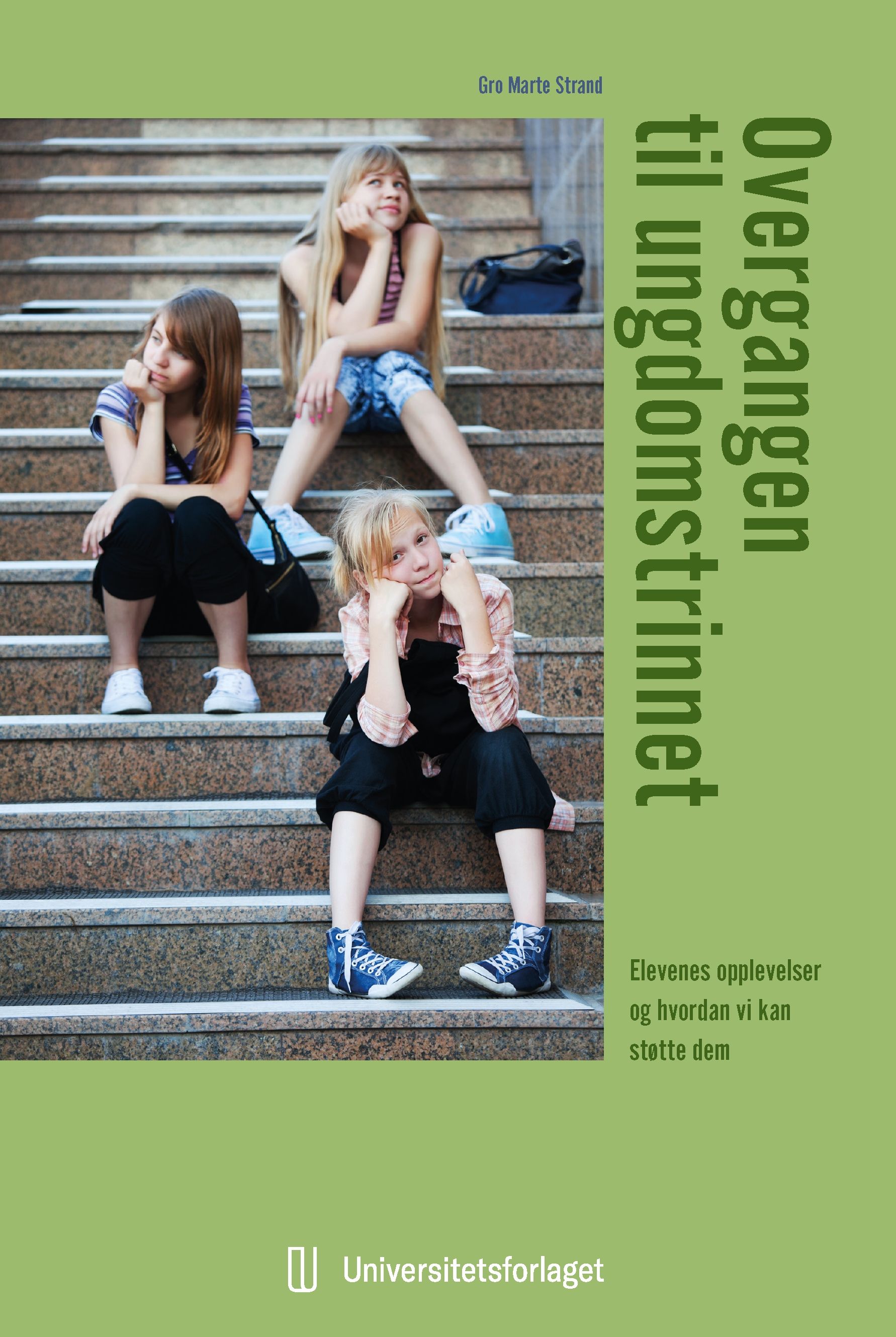 Overgangen til ungdomstrinnet - elevenes opplevelser og hvordan vi kan støtte dem