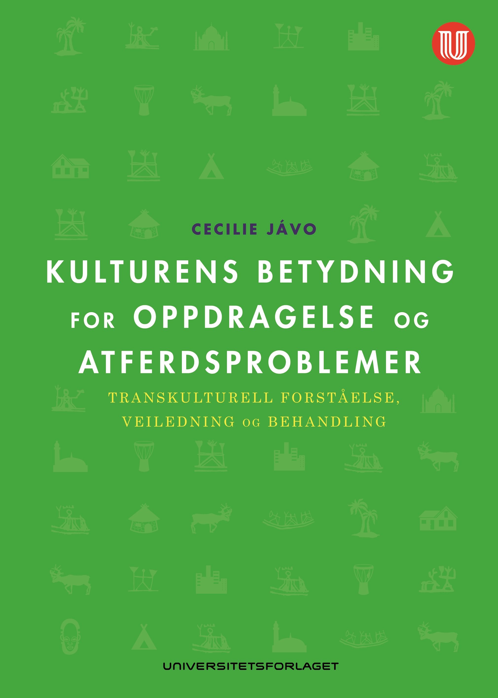 Kulturens betydning for oppdragelse og atferdsproblemer - transkulturell forståelse, veiledning og behandling