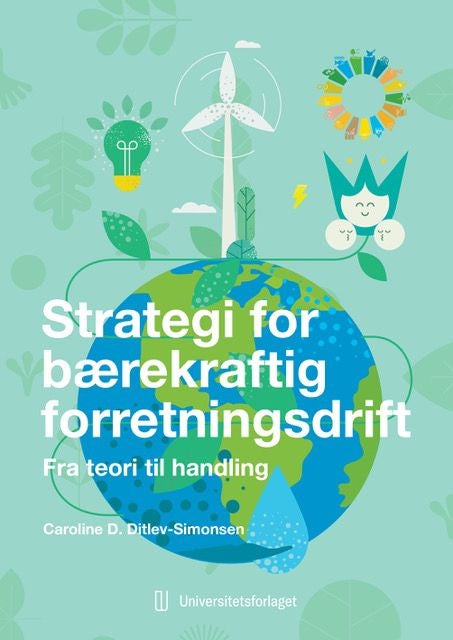 Strategi for bærekraftig forretningsdrift - fra teori til handling