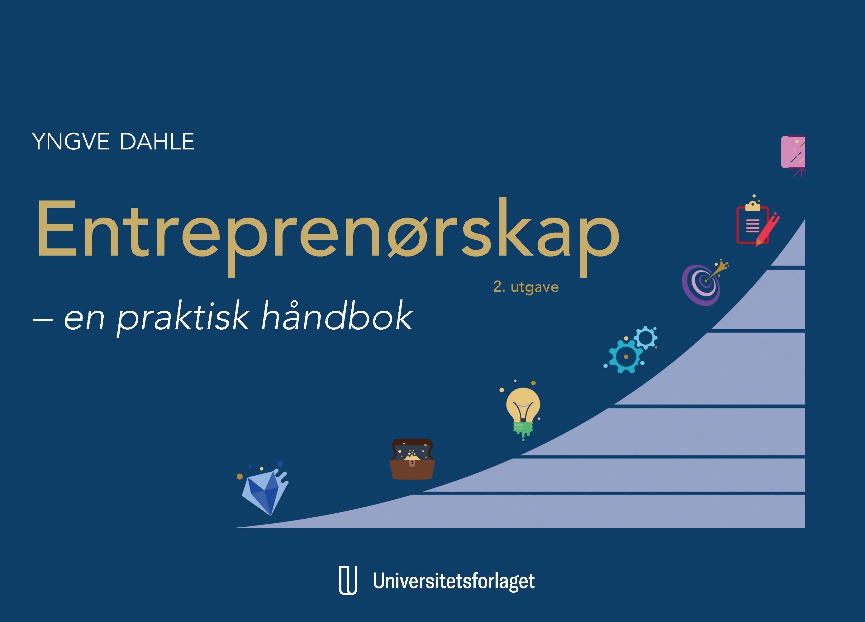 Entreprenørskap - en praktisk håndbok