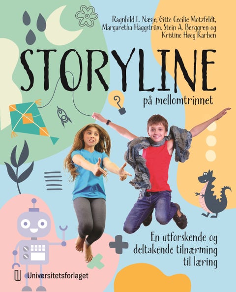 Storyline på mellomtrinnet - en utforskende og deltakende tilnærming til læring