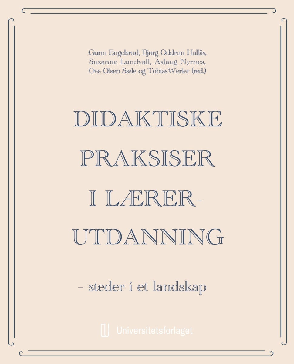 Didaktiske praksiser i lærerutdanning