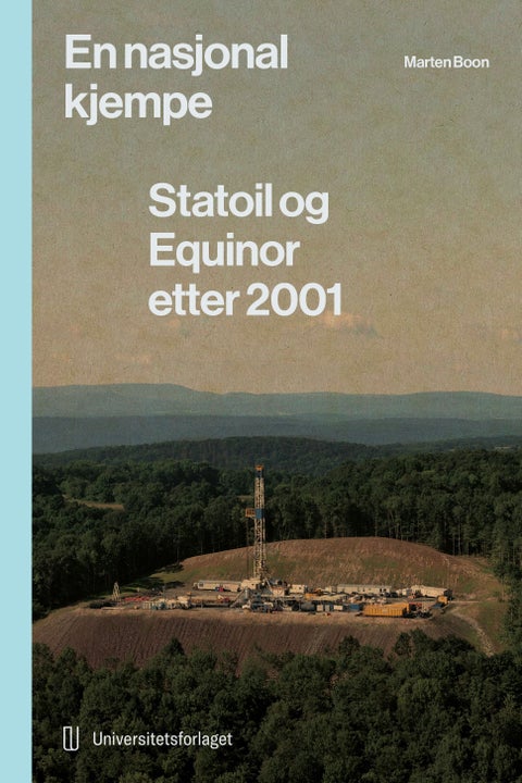 Statoil og Equinor - 2 : En nasjonal kjempe : etter 2001