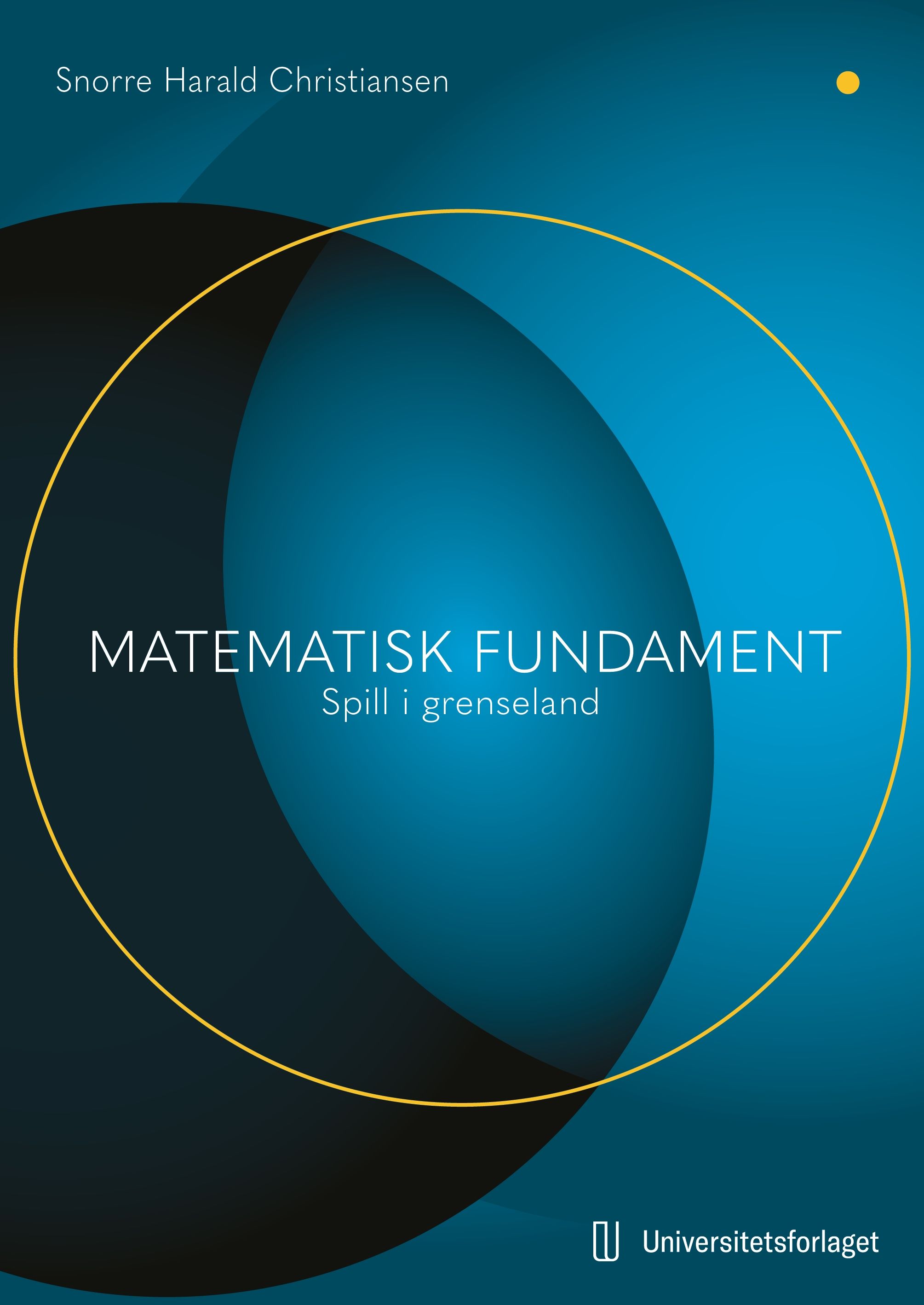 Matematisk fundament - spill i grenseland