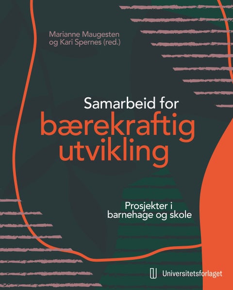 Samarbeid for bærekraftig utvikling - prosjekter i barnehage og skole