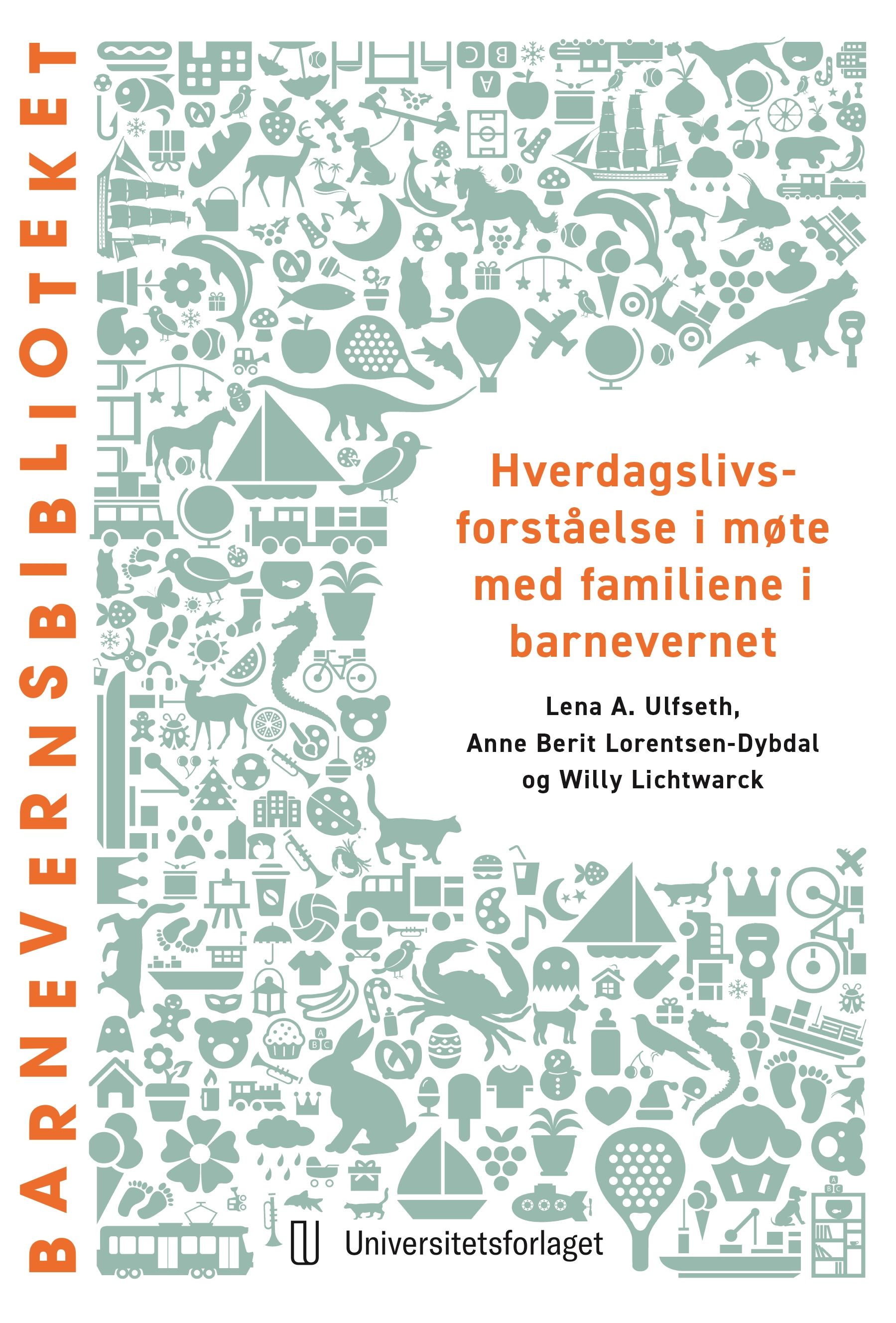 Hverdagslivsforståelse i møte med familiene i barnevernet