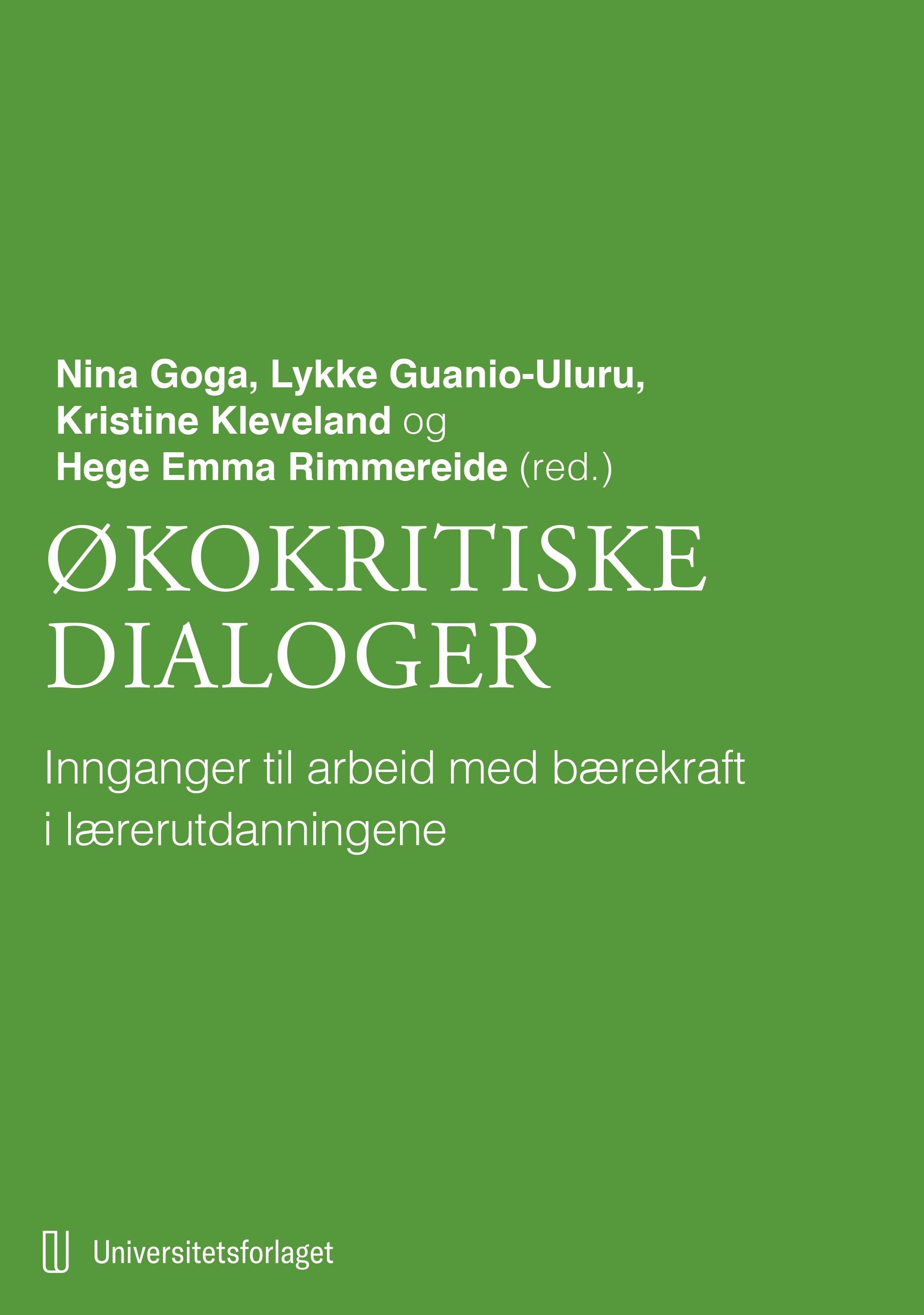 Økokritiske dialoger - innganger til arbeid med bærekraft i lærerutdanningene