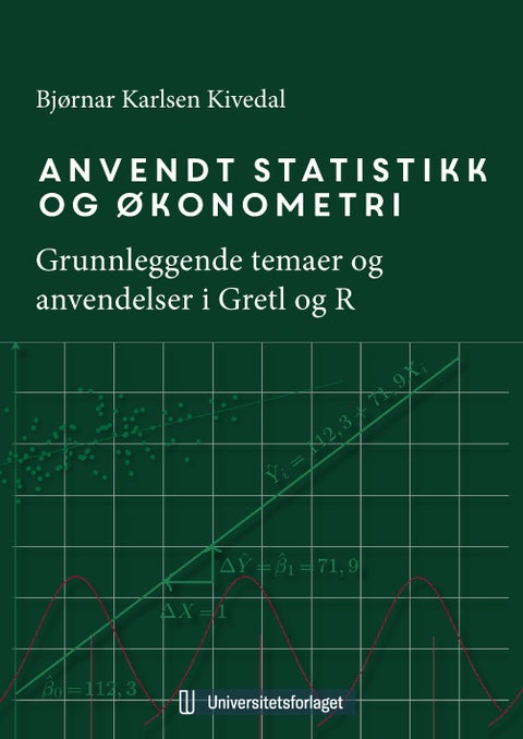 Anvendt statistikk og økonometri - grunnleggende temaer og anvendelser i Gretl og R
