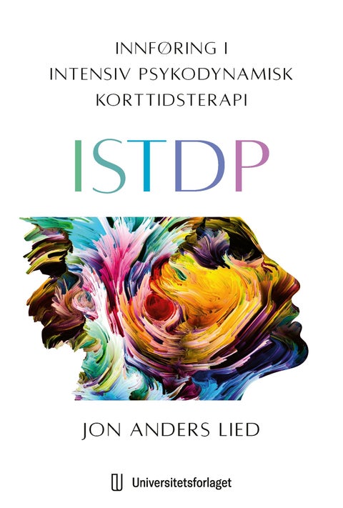 Innføring i intensiv psykodynamisk korttidsterapi - ISTDP