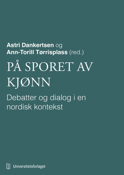 På sporet av kjønn - debatter og dialog i en nordisk kontekst