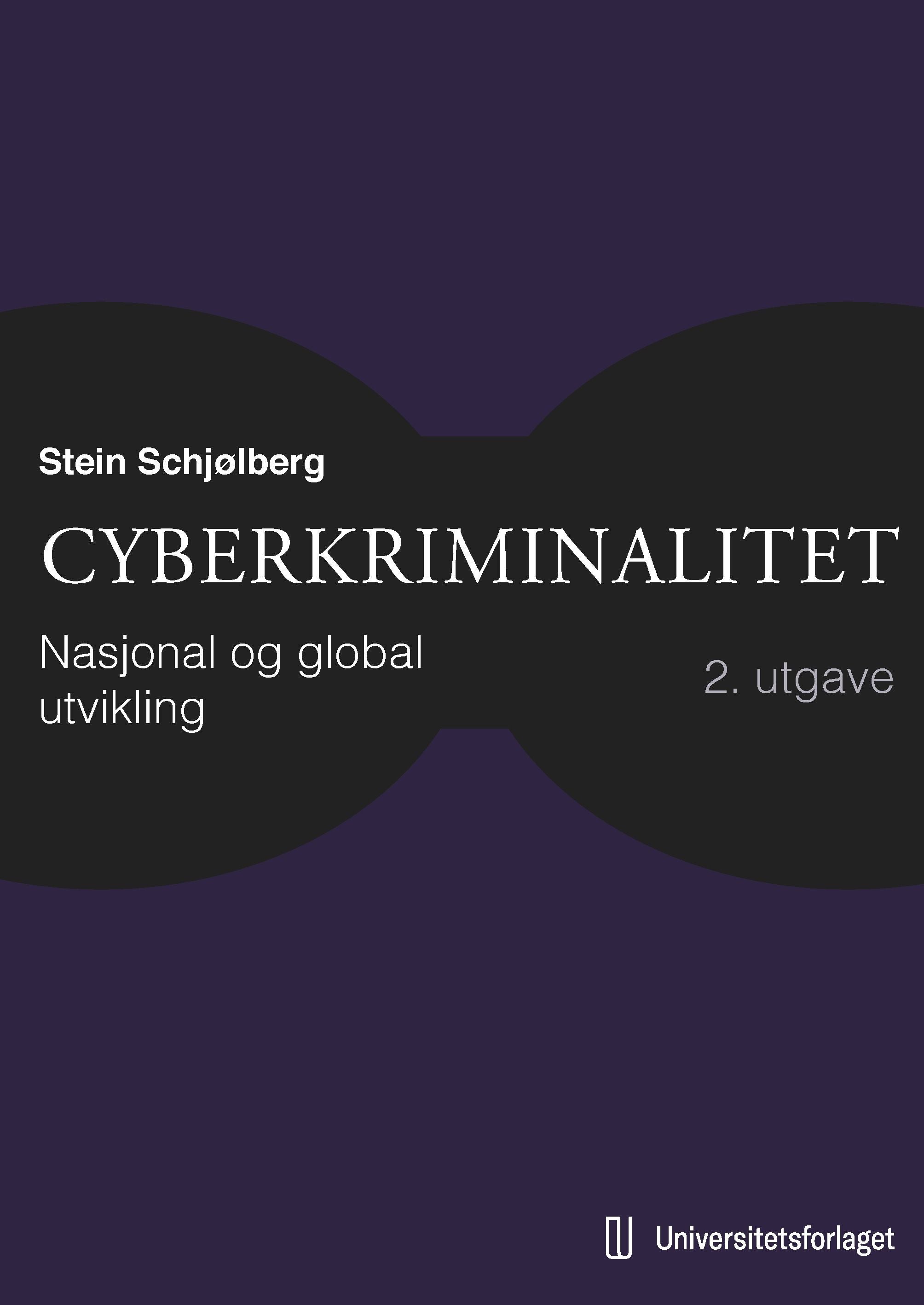 Cyberkriminalitet - nasjonal og global utvikling