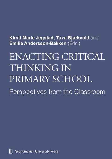 Enacting critical thinking in primary school - perspectives from the classroom
