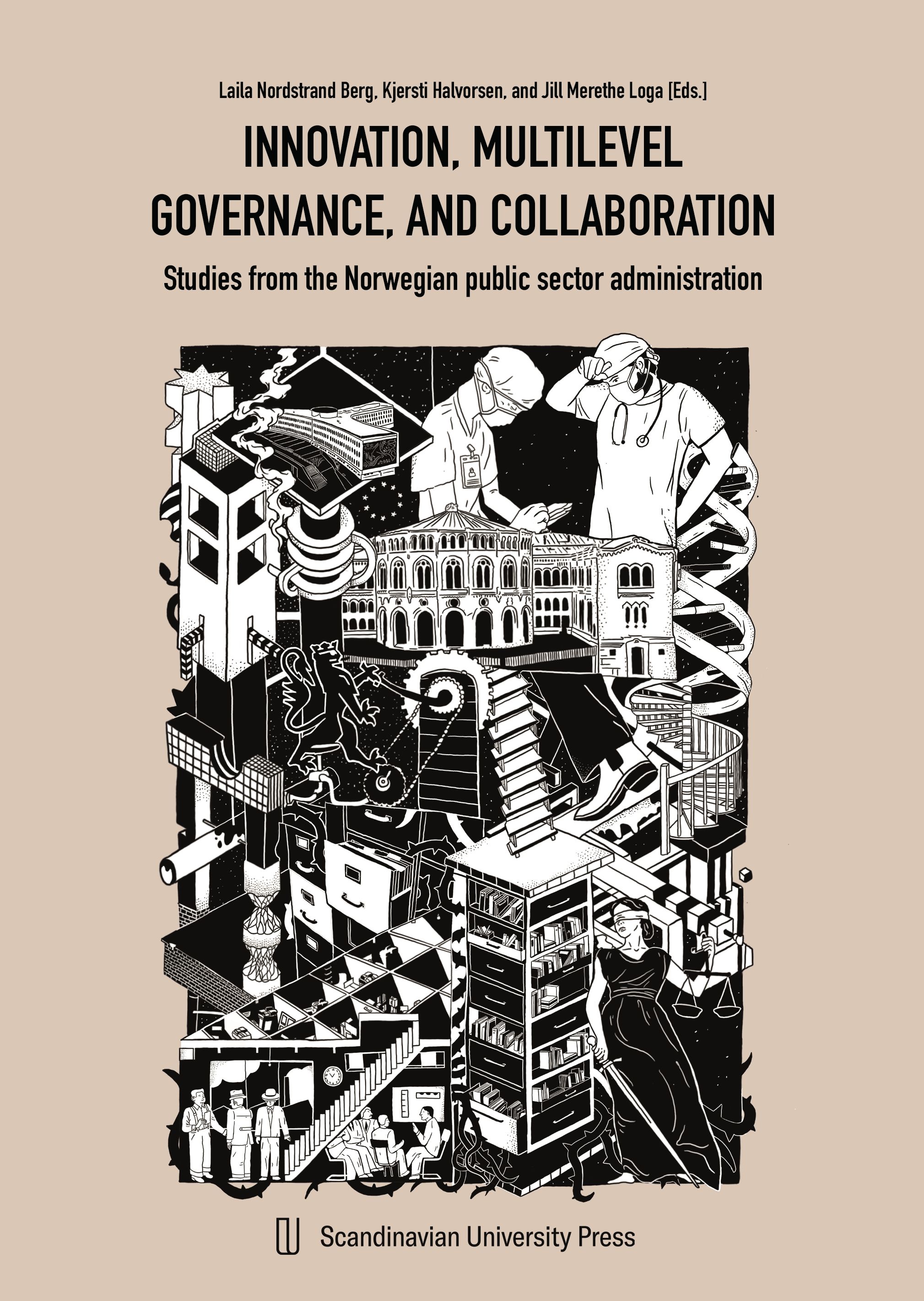 Innovation, multilevel, governance and collaboration - studies from the Norwegian public sector administration