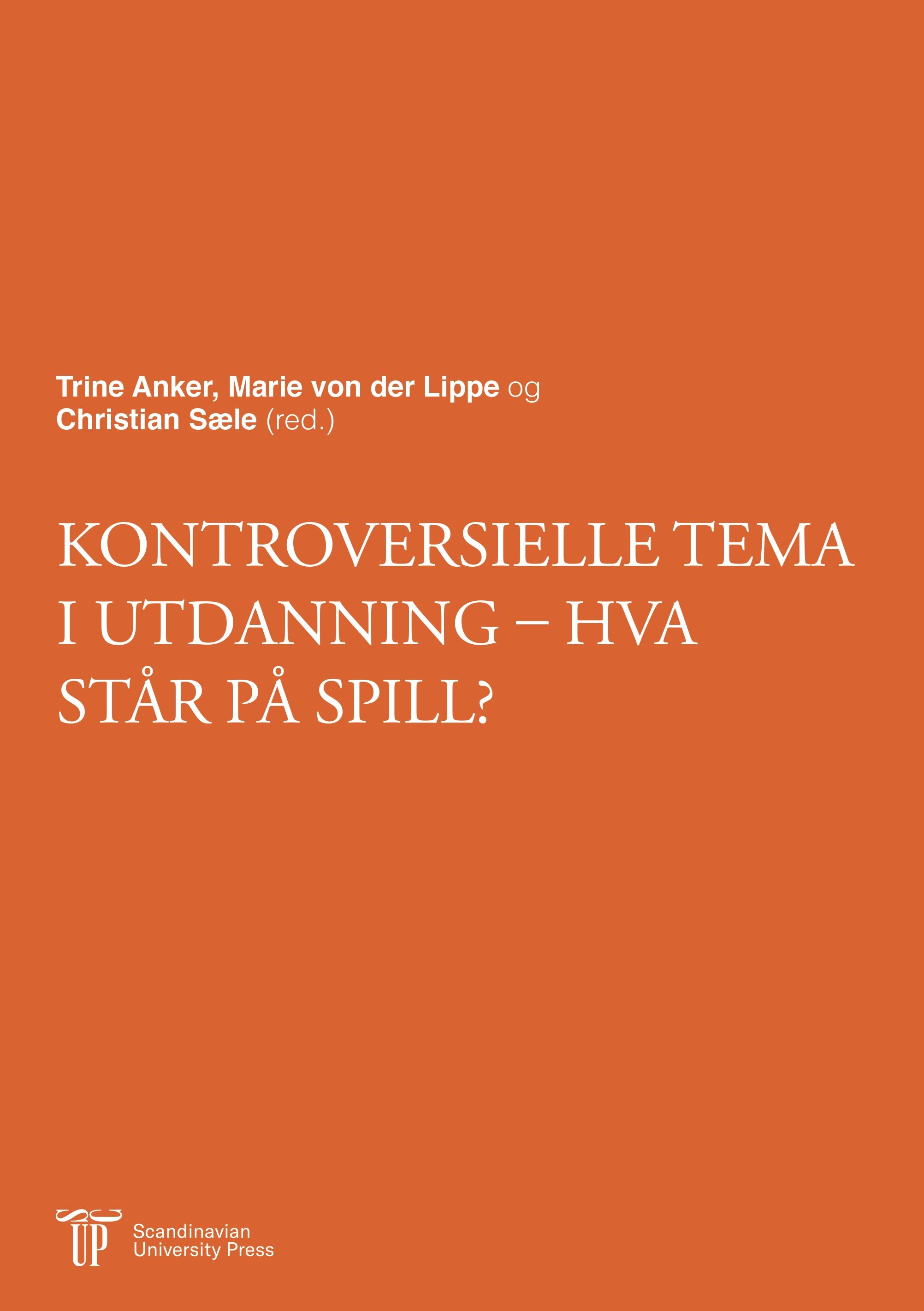 Kontroversielle tema i utdanning ¿ hva står på spill?