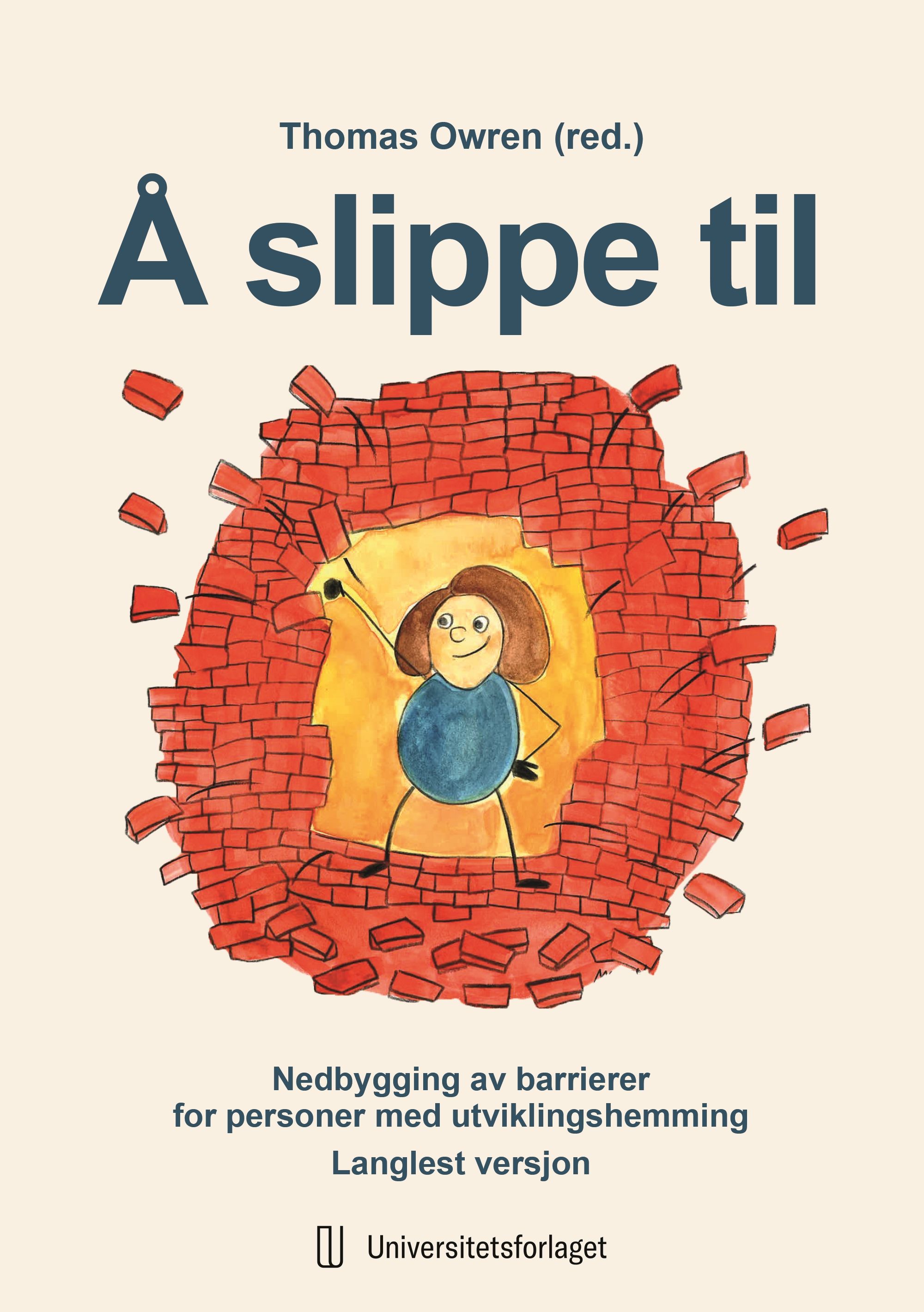 Å slippe til - nedbygging av barrierer for personer med utviklingshemming