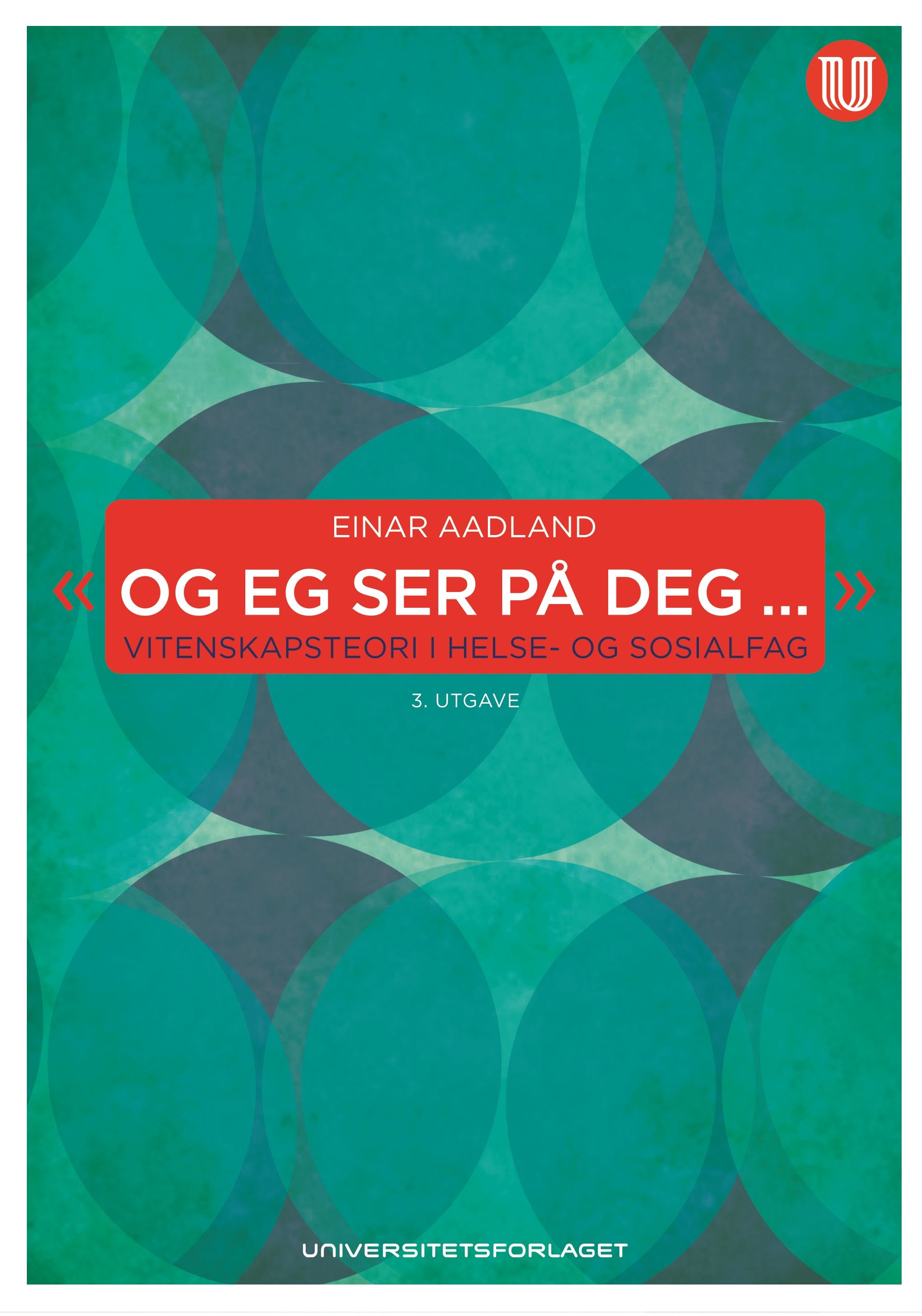 "Og eg ser på deg.." - vitenskapsteori i helse- og sosialfag