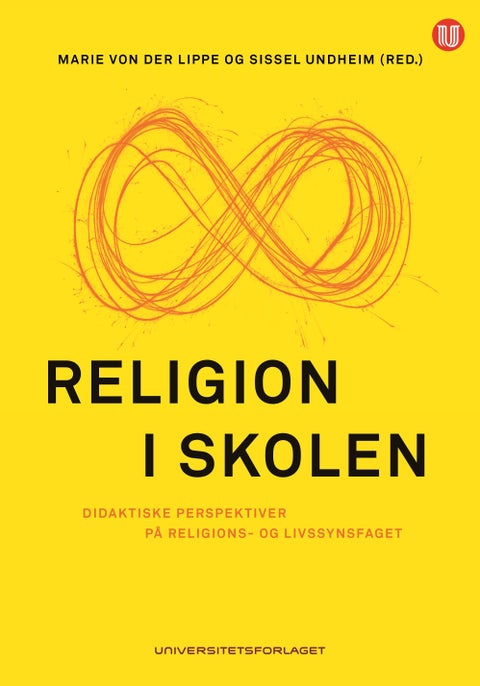 Religion i skolen - didaktiske perspektiver på religions- og livssynsfaget