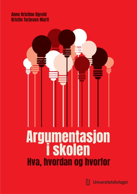 Argumentasjon i skolen - hva, hvordan og hvorfor