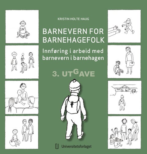 Barnevern for barnehagefolk - innføring i arbeid med barnevern i barnehage