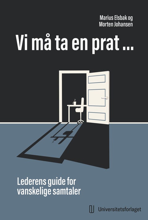 Vi må ta en prat - lederens guide for vanskelige samtaler