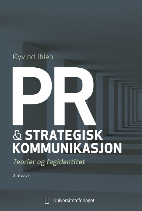 PR og strategisk kommunikasjon - teorier og fagidentitet