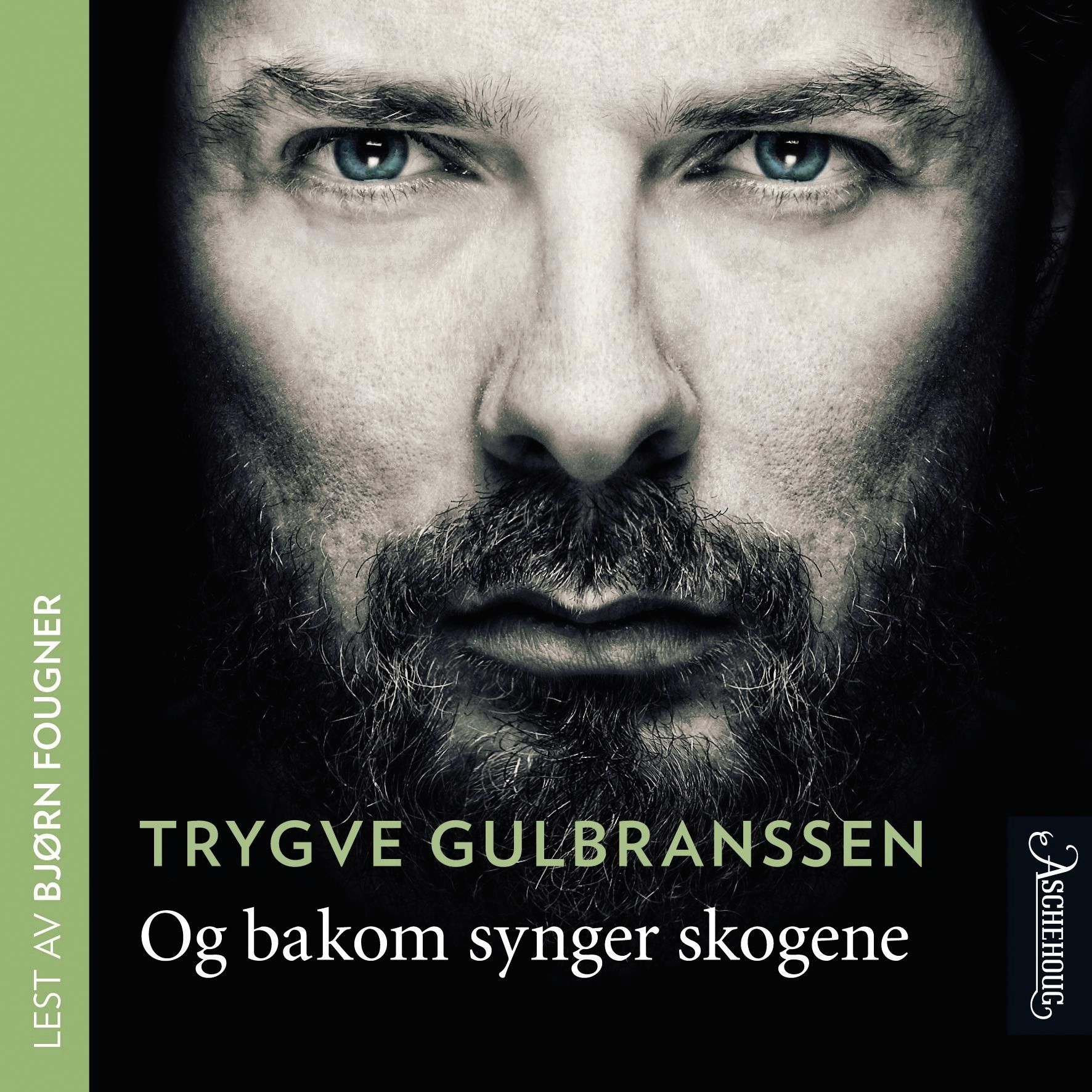 Og bakom synger skogene