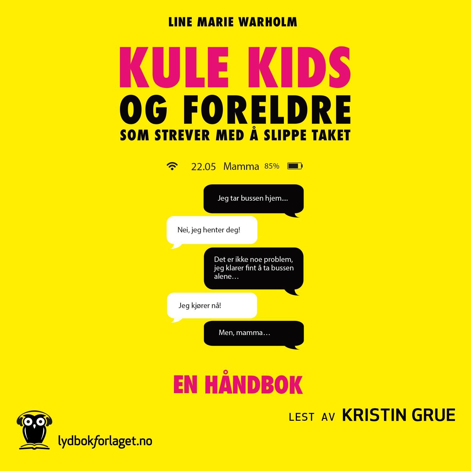 Kule kids - og foreldre som strever med å slippe taket : en håndbok